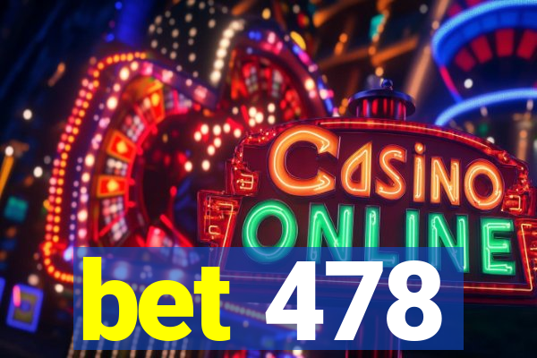 bet 478